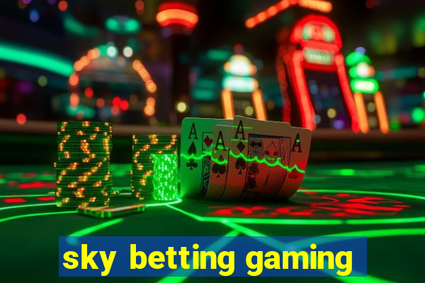 sky betting gaming